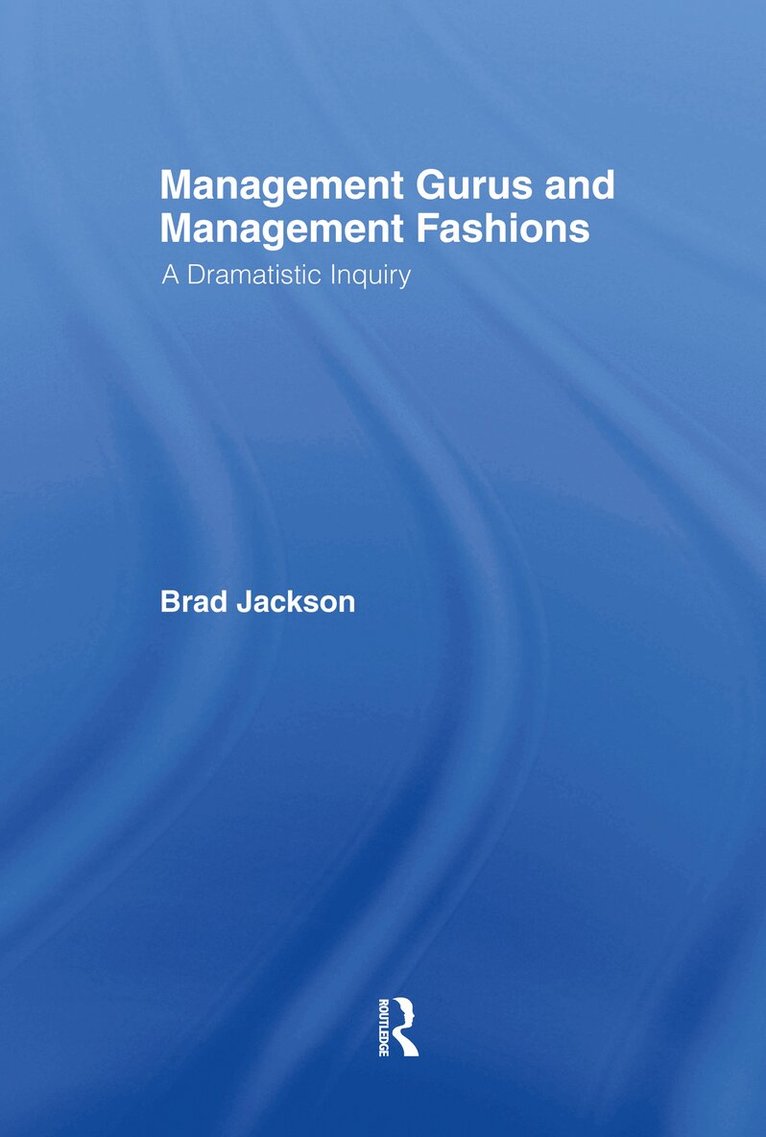 Brad Jackson - Management Gurus and Management Fashions, E-bok