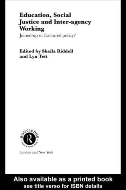 Lyn Tett, Sheila Riddell - Education, Social Justice and Inter-Agency Working, E-bok