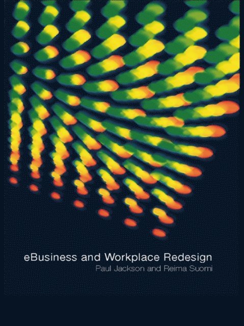 Reima Suomi, Paul Jackson - eBusiness and Workplace Redesign, E-bok