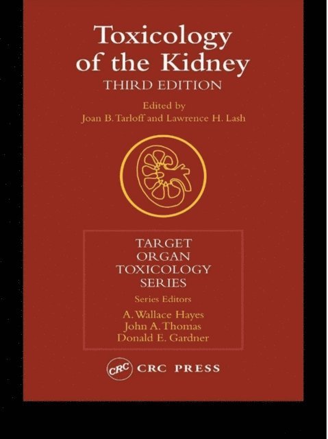 Lawrence H. Lash, Joan B. Tarloff - Toxicology of the Kidney, E-bok