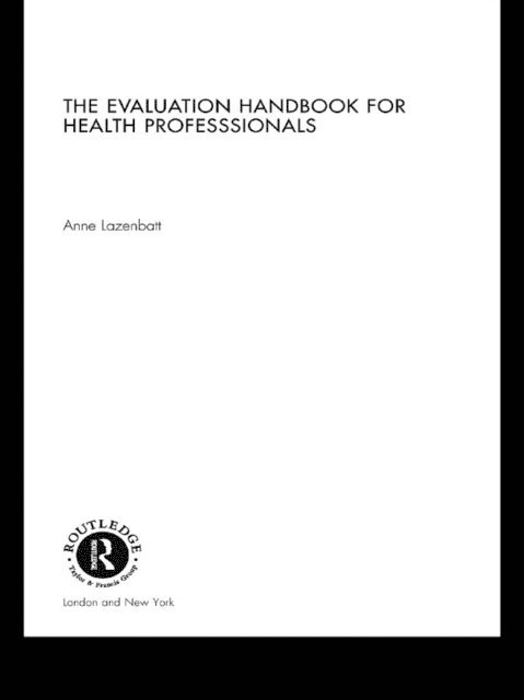 Anne Lazenbatt - Evaluation Handbook for Health Professionals, E-bok