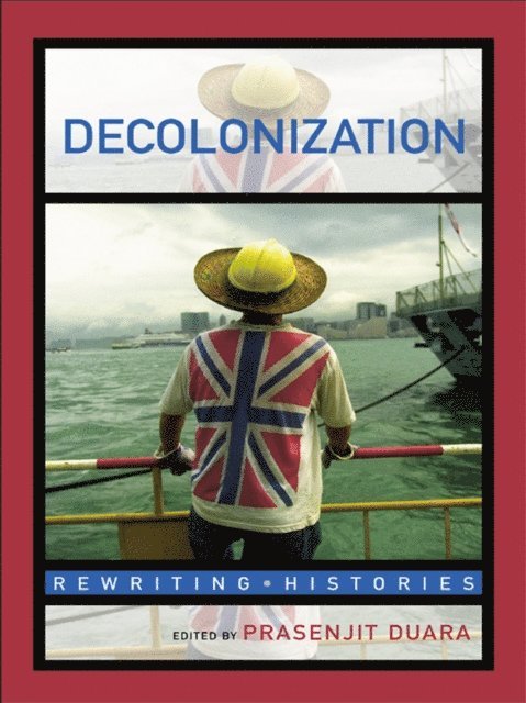 Prasenjit Duara - Decolonization, E-bok