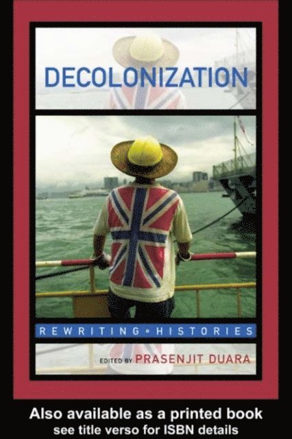 Prasenjit Duara - Decolonization, E-bok
