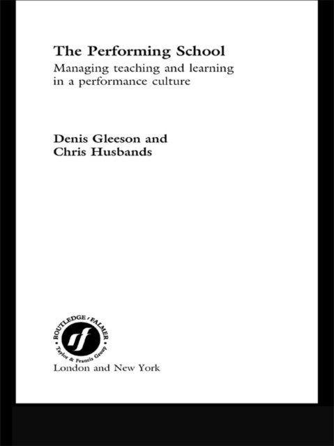 Chris Husbands, Dennis Gleeson - Performing School, E-bok