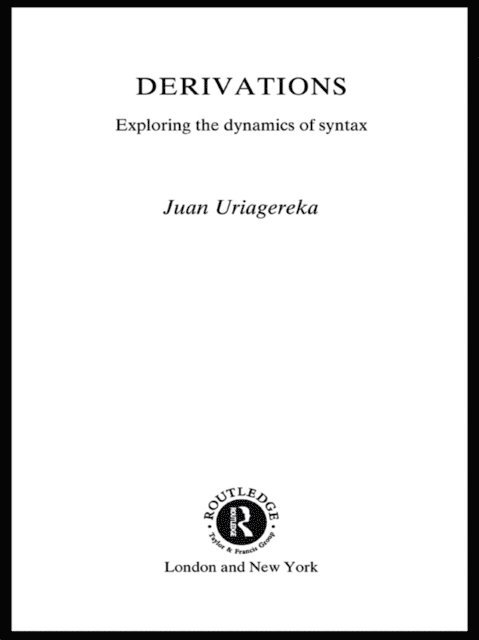 Juan Uriagereka - Derivations, E-bok