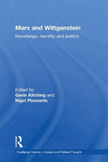 Nigel Pleasants, Gavin Kitching - Marx and Wittgenstein, E-bok