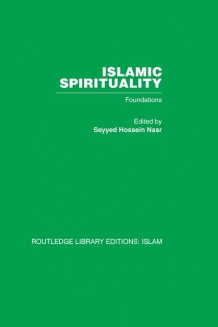 Seyyed Hossein Nasr - Islamic Spirituality, E-bok