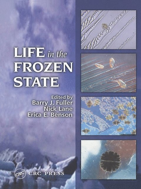 Erica E. Benson, Nick Lane, Barry J. Fuller - Life in the Frozen State, E-bok
