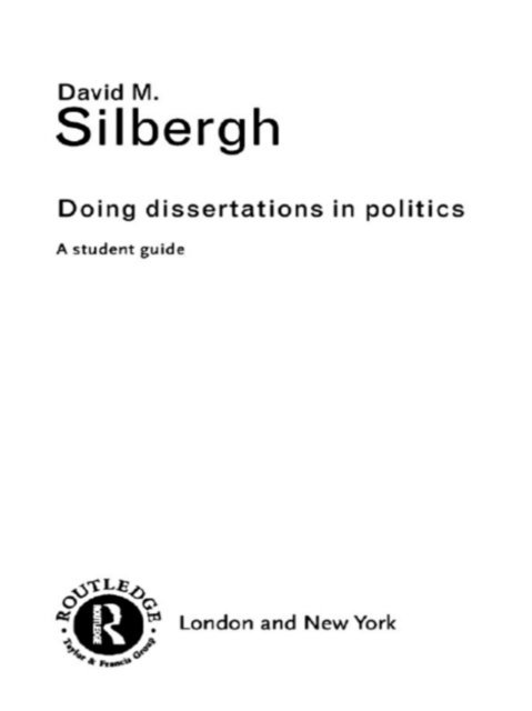 David Silbergh - Doing Dissertations in Politics, E-bok