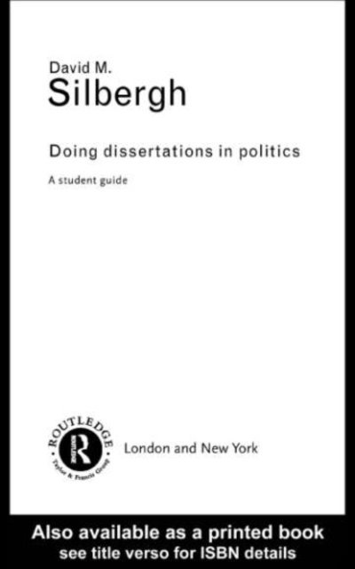 David Silbergh - Doing Dissertations in Politics, E-bok