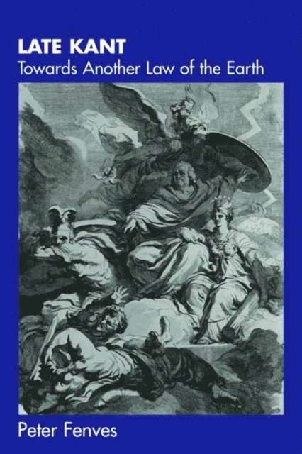 Peter Fenves - Late Kant, E-bok