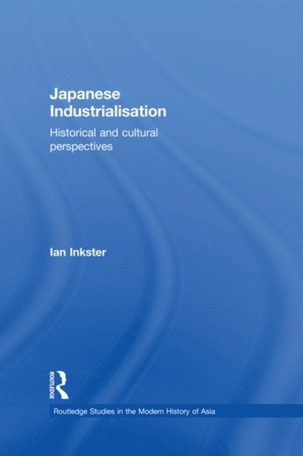 Ian Inkster - Japanese Industrialisation, E-bok