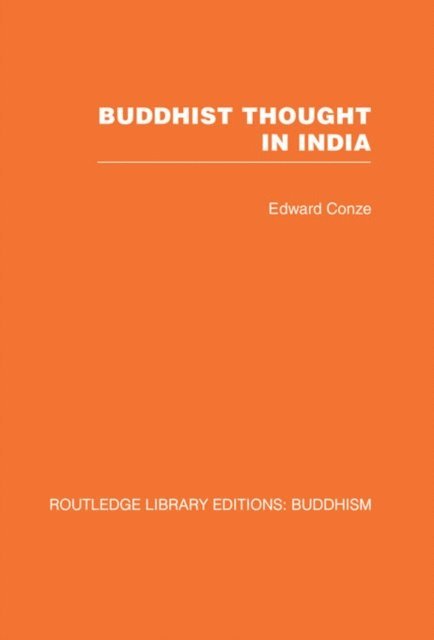 Edward Conze - Buddhist Thought in India, E-bok