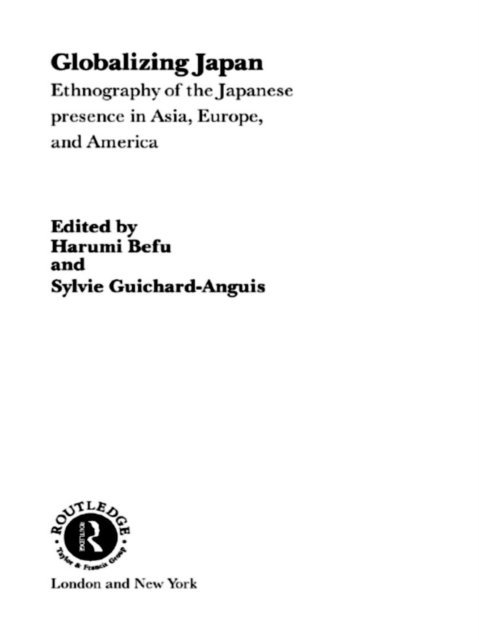 Sylvie Guichard-Anguis, Harumi Befu - Globalizing Japan, E-bok