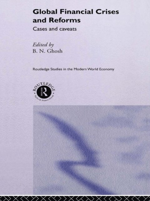 B. N. Ghosh - Global Financial Crises and Reforms, E-bok. Tillgänglighet: Lägg i varukorg