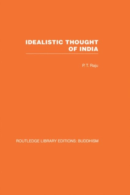 P T Raju - Idealistic Thought of India, E-bok