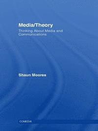 Shaun Moores - Media/Theory, E-bok
