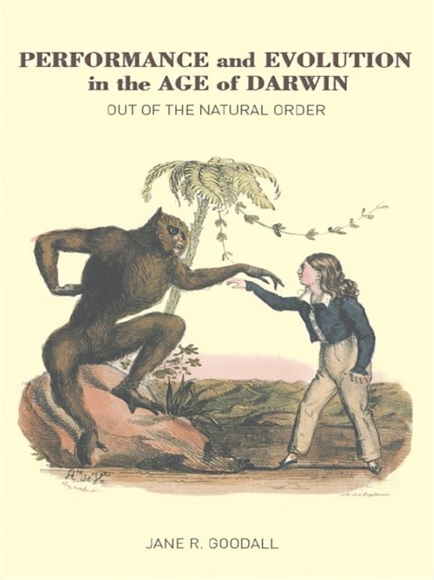 Jane Goodall - Performance and Evolution in the Age of Darwin, E-bok