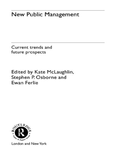 Stephen Osborne P, Ewan Ferlie, Kathleen McLaughlin - New Public Management, E-bok