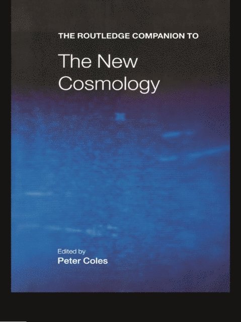 Peter Coles - Routledge Companion to the New Cosmology, E-bok