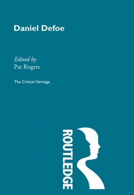 Pat Rogers - Daniel Defoe, E-bok