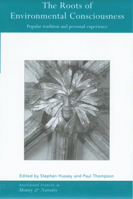 Paul Thompson, Stephen Hussey - Roots of Environmental Consciousness, E-bok