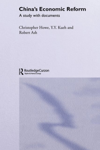 Y. Y. Kueh, Y Y Kueh, Christopher Howe, Robert Ash - China's Economic Reform, E-bok