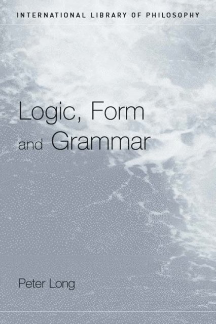 Peter Long - Logic, Form and Grammar, E-bok. Tillgänglighet: Lägg i varukorg