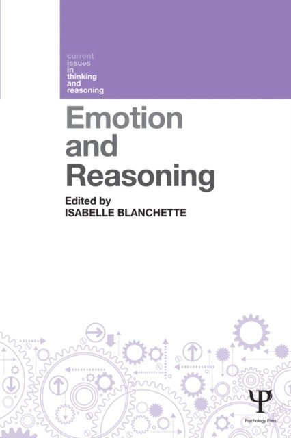 Isabelle Blanchette - Emotion and Reasoning, E-bok