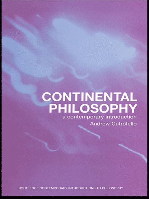 Andrew Cutrofello - Continental Philosophy, E-bok