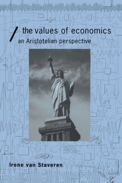 Irene van Staveren - Values of Economics, E-bok
