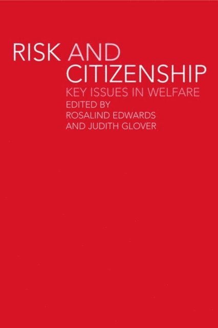 Judith Glover, Rosalind Edwards - Risk and Citizenship, E-bok