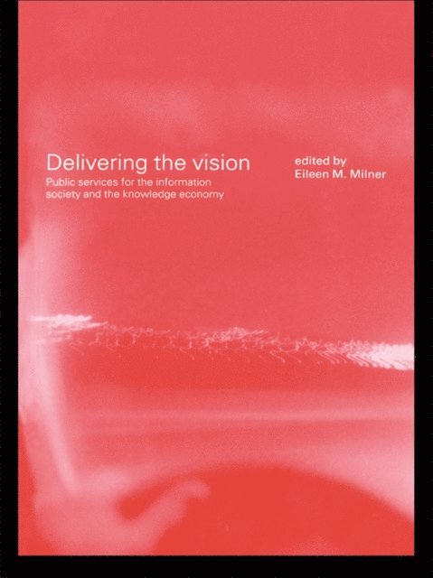 Eileen Milner - Delivering the Vision, E-bok