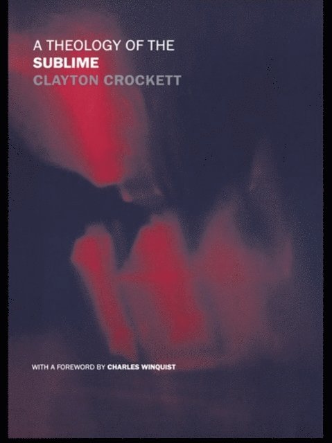Clayton Crockett - Theology of the Sublime, E-bok
