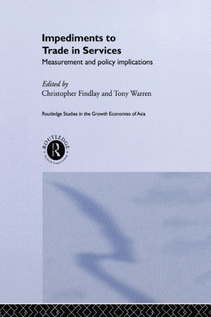 Tony Warren, Christopher Findlay - Impediments to Trade in Services, E-bok