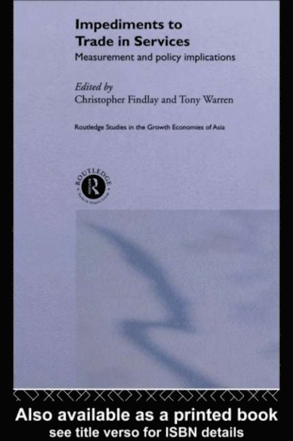 Tony Warren, Christopher Findlay - Impediments to Trade in Services, E-bok
