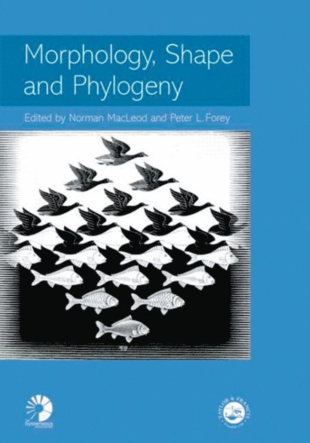 Peter L. Forey, Norman MacLeod - Morphology, Shape and Phylogeny, E-bok