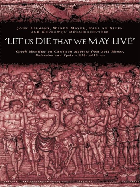 Wendy Mayer, Johan Leemans, Boudewijn Dehandschutter, Pauline Allen - 'Let us die that we may live', E-bok