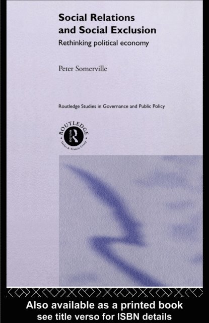 Peter Somerville - Social Relations and Social Exclusion, E-bok