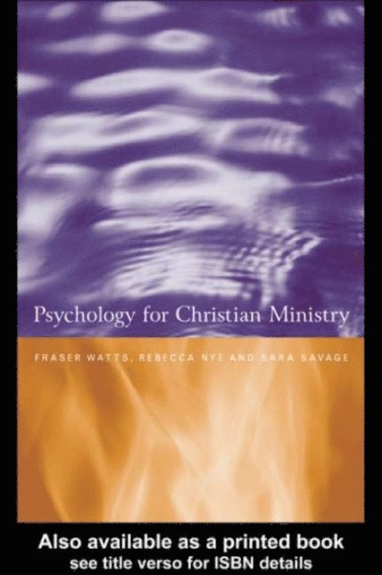 Fraser Watts, Sara Savage, Rebecca Nye - Psychology for Christian Ministry, E-bok