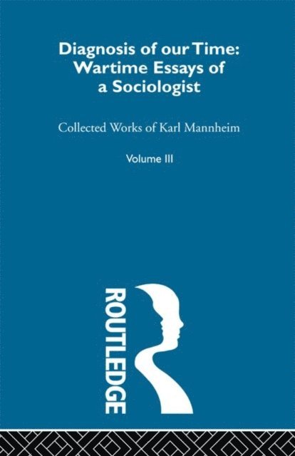Karl Mannheim - Diagnosis Of Our Time V 3, E-bok