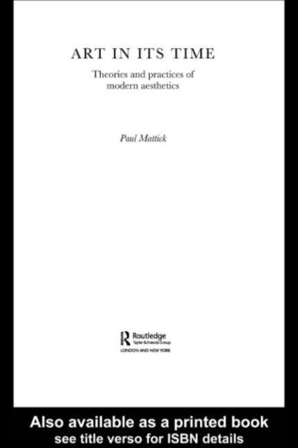 Paul Mattick - Art In Its Time, E-bok