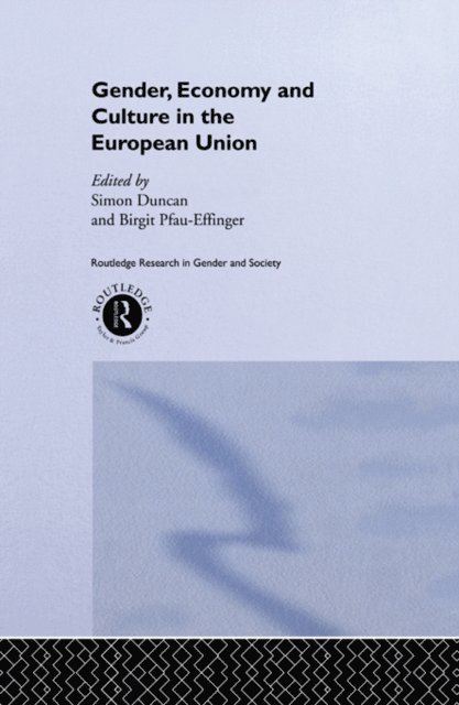 Birgit Pfau-Effinger, Simon Duncan - Gender, Economy and Culture in the European Union, E-bok