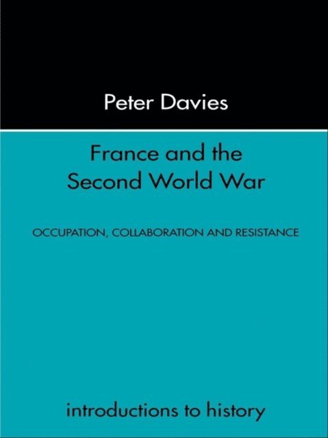Peter Davies - France and the Second World War, E-bok