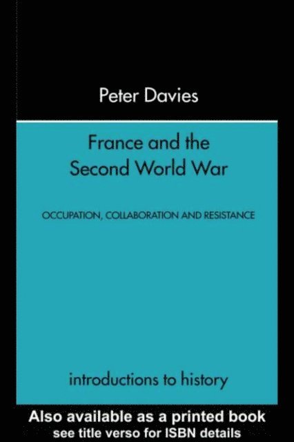 Peter Davies - France and the Second World War, E-bok