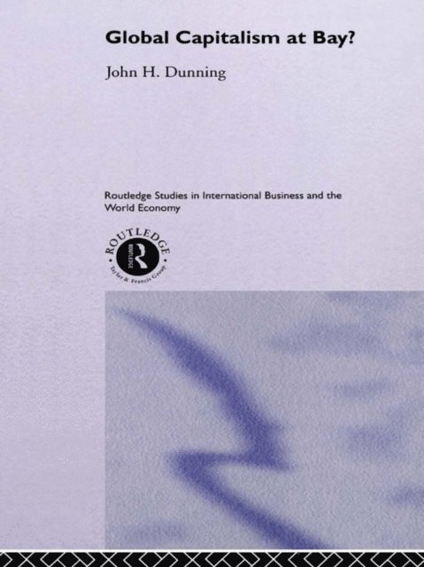 Professor John H Dunning - Global Capitalism at Bay, E-bok