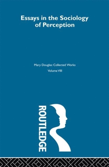 Mary Douglas - Essays on the Sociology of Perception, E-bok