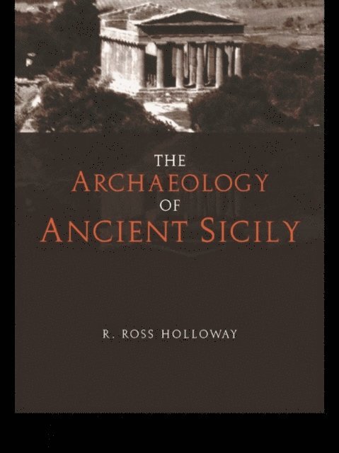 R. Ross Holloway - Archaeology of Ancient Sicily, E-bok. Tillgänglighet: Lägg i varukorg