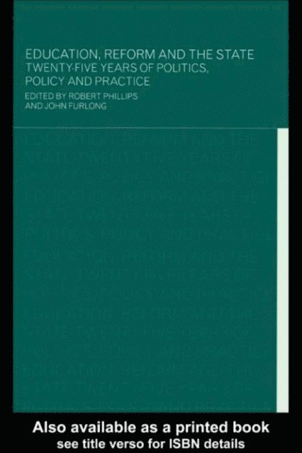 Robert Phillips, John Furlong - Education, Reform and the State, E-bok