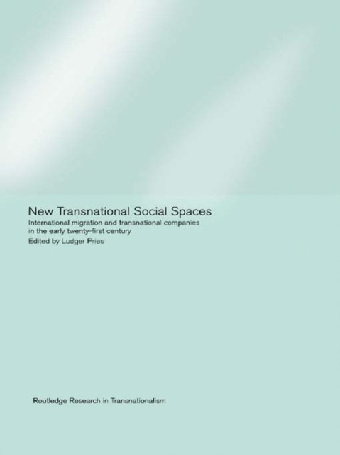 Ludger Pries - New Transnational Social Spaces, E-bok